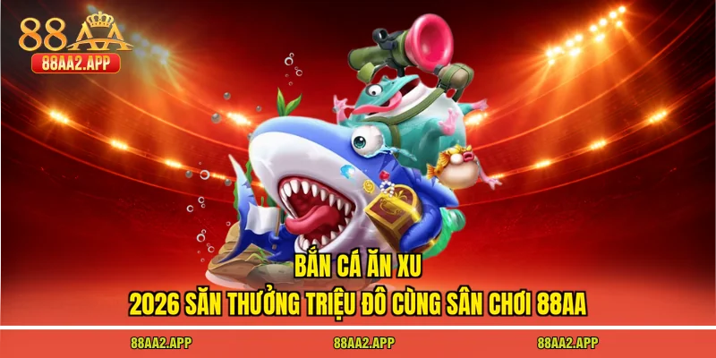 Bắn cá ăn xu
