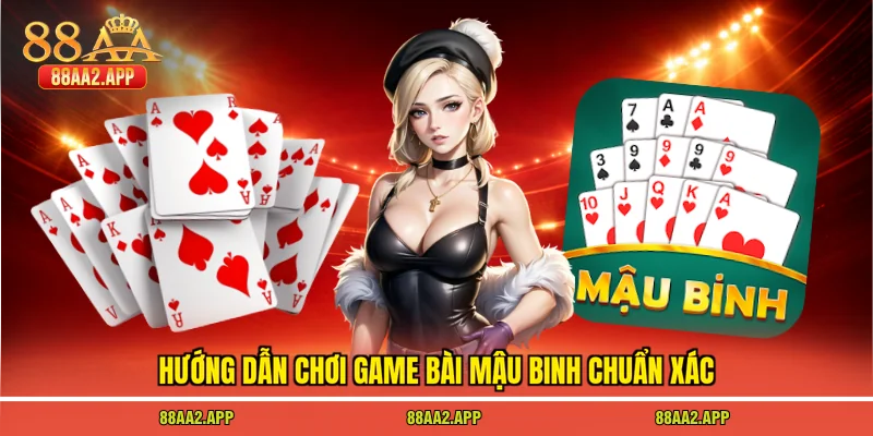 Hướng dẫn chơi game bài mậu binh chuẩn xác