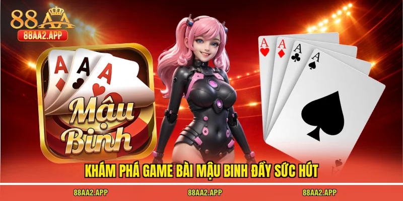 Khám phá game bài mậu binh đầy sức hút