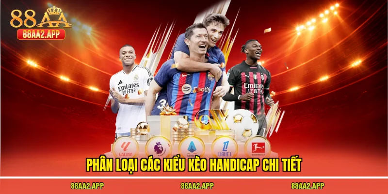 Phân loại các kiểu kèo handicap chi tiết